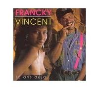 Francky Vincent - 15 Ans Deja