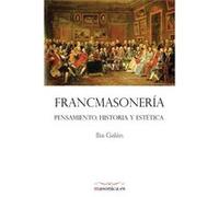 Francmasoneria. Pensamiento, Historia Y Estética [Livre en VO] Galan Diez, Ilia (Auteur)