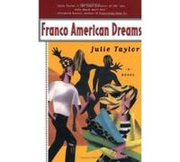 Franco American Dreams Julie Taylor (Auteur)