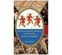 Franco-American Identity, Community, And La Guiannee