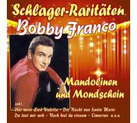 Franco,Bobby - Mandolinen und Mondschein-Schlager-Raritäten