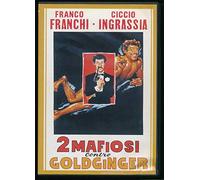 franco e ciccio - 2 mafiosi contro goldginger