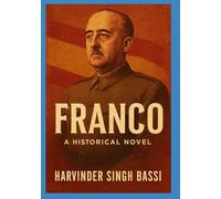 Franco: El Silencio de una Nación: El Ascenso, el Régimen y la Memoria del Dictador de España