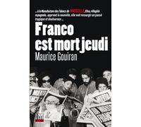 Franco est mort jeudi - Maurice Gouiran - Editions Cairn - broché - Roman