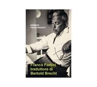Franco Fortini Traduttore Di Bertold Brecht