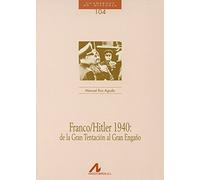 Franco/Hitler 1940: de la Gran Tentación al Gran Engaño (104).