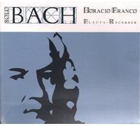 Franco Horacio - Solo Bach