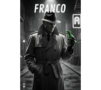FRANCO: L'Ispettore Narrante