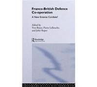 FrancoBritish Defence Cooperation by Yves Boyer Pierre Lellouche, Yves Boyer (Auteur)