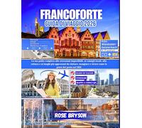 FRANCOFORTE GUIDA DI VIAGGIO 2026: La tua guida completa alle attrazioni imperdibili, ai consigli locali e ai luoghi più popolari da vedere, mangiare e vivere come la gente del posto nel 2026