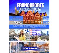 FRANCOFORTE GUIDA DI VIAGGIO 2026: La tua guida completa alle attrazioni imperdibili, ai consigli locali e ai luoghi più popolari da vedere, mangiare e vivere come la gente del posto nel 2026