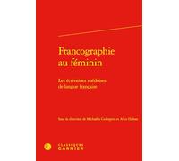 Francographie au féminin: Les écrivaines suédoises de langue française