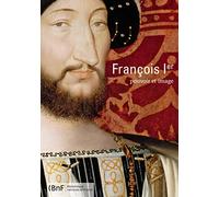 Collectif – François 1er : pouvoir et image – Broché