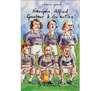 François, Alfred, Gustave et les autres Nouvelle édition - Perret Jacques - Le Dilettante - broché - Nouvelles