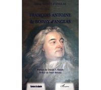 FRANÇOIS ANTOINE DE BOISSY D'ANGLAS: Biographie