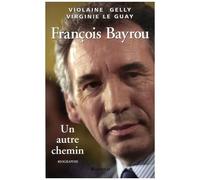 François Bayrou - Un Autre Chemin