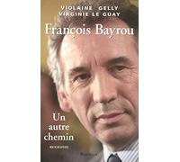François Bayrou un autre chemin