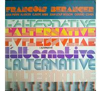 François Béranger - François Béranger : l'alternative - 1975 - disque l'escargot ESC 328
