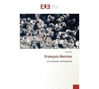 François Bernier Et sa pensée confucéenne - Ping Zeller - Universitaires Europeennes - broché - Essai