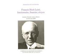 François Bloch-Lainé, Fonctionnaire, Financier, Citoyen