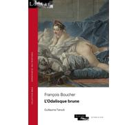 Francois Boucher, l'Odalisque brune - Guillaume Faroult - El Viso - broché - Essai