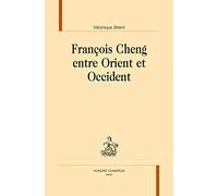 François Cheng, entre Orient et Occident.