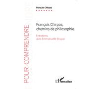 François Chirpaz chemins de philosophie Entretiens avec Emmanuelle Bruyas - Emmanuelle Bruyas - L'harmattan - broché - Essai