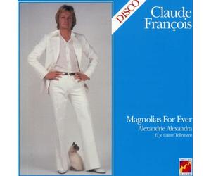 Francois, Claude - Magnolias for Ever [Import]
