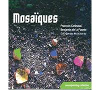 François COTINAUD, Benjamin De La FUENTE & l'ENSEMBLE MULTILATERALE - Mosaïques
