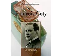 François Coty: Un industriel corse sous la IIIe République
