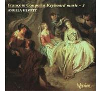 Couperin – Musique pour clavier Vol. 3 : Ordres n° 2, 3, 4, 7, 10, 13, 14, 15, 16 et 19 – Hyperion