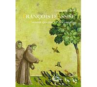 FRANCOIS D ASSISE L HOMME QUI PARLAIT AUX OISEAUX