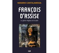 François d’Assise Le génie religieux et le saint - Raniero Cantalamessa - Beatitudes Eds - broché - Essai