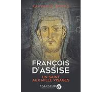 François d´Assise, un saint aux mille visages