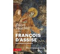 François d'Assise: Entre histoire et mémoire