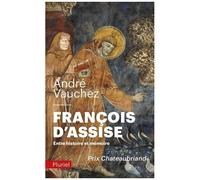 Francois D'assise - Entre Histoire Et Mémoire