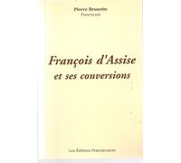 François d'Assise et ses conversions