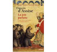 François d'Assise La joie parfaite - François Rachline - Points - Poche - Essai