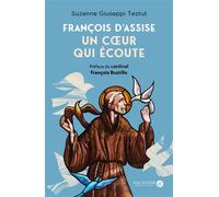François d'Assise : un cœur qui écoute À l’école de François d’Assise - Suzanne Giuseppi-Testut - Salvator - broché - Essai