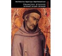 François d'Assise: Un homme, un saint, des images