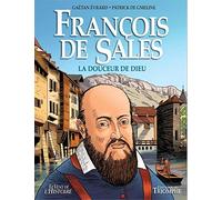 François de Sales – La douceur de Dieu – Bande dessinée cartonnée – Triomphe