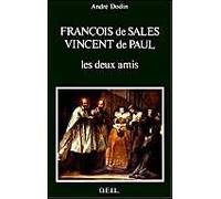 François De Sales, Vincent De Paul - Les Deux Amis