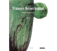 François Décorchemont 1880-1971: Maître de la pâte de verre