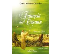 François des oiseaux - Claire et le soleil - Daniel Meurois - Du Passe-Monde - broché - Essai