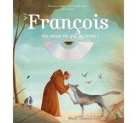 François, dis-nous en qui tu crois - Bénédicte Delelis - Mame - Livre CD - Document jeunesse dès 3 ans CD