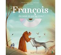 François, dis-nous en qui tu crois - Bénédicte Delelis - Mame - Livre CD - Document jeunesse dès 3 ans CD