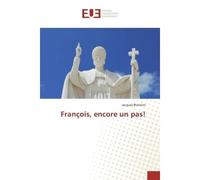 François, encore un pas! - Jacques Blamont - Universitaires Europeennes - broché - Livre