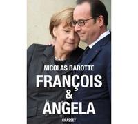 François et Angela - Nicolas Barotte - Grasset - broché - Essai