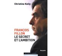 François Fillon, le secret et l'ambition