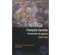 Francois garnier prisonnier de guerre 1939 1943 Pur (Auteur)